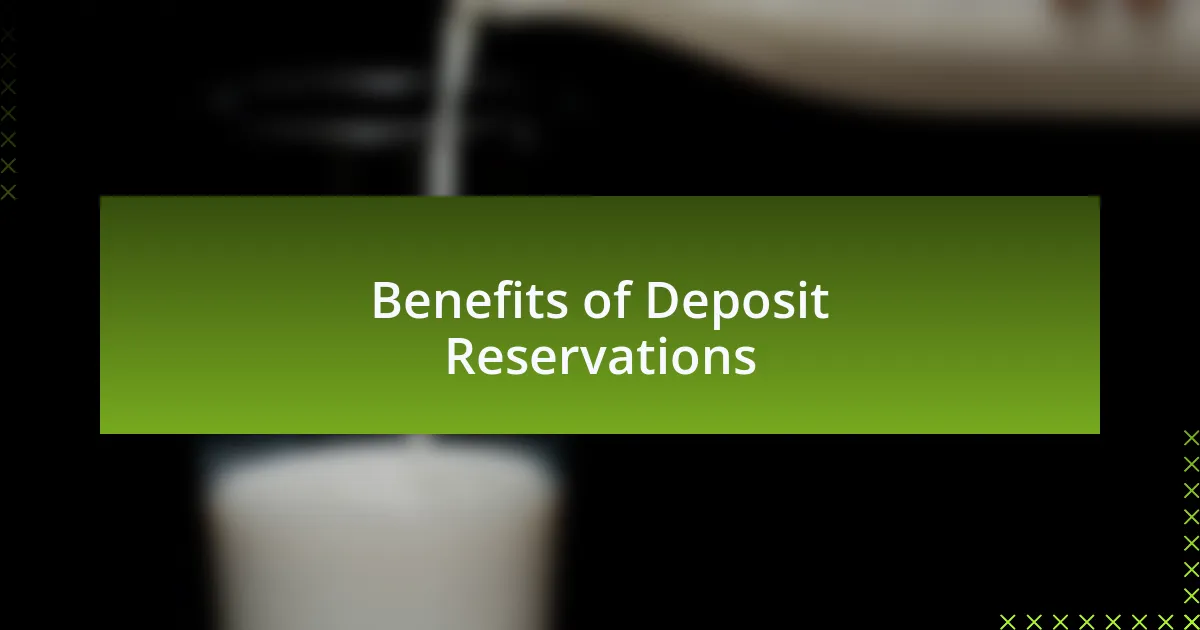 Benefits of Deposit Reservations