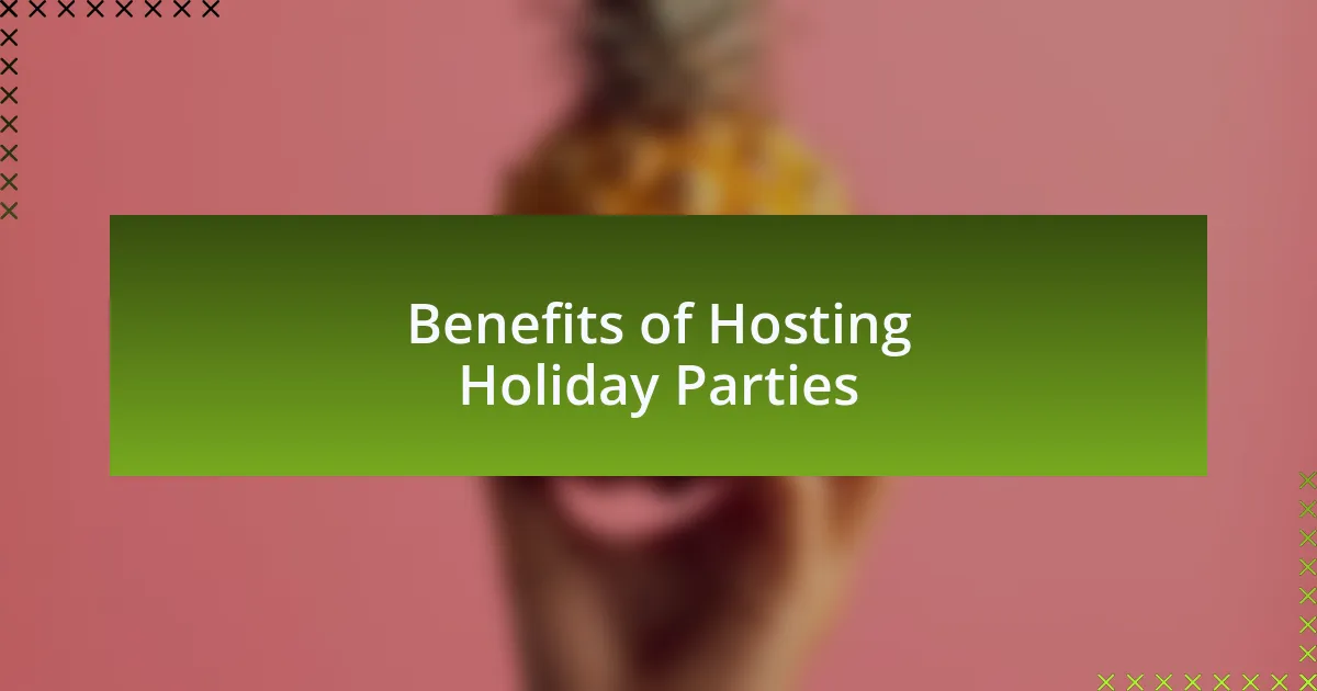 Benefits of Hosting Holiday Parties