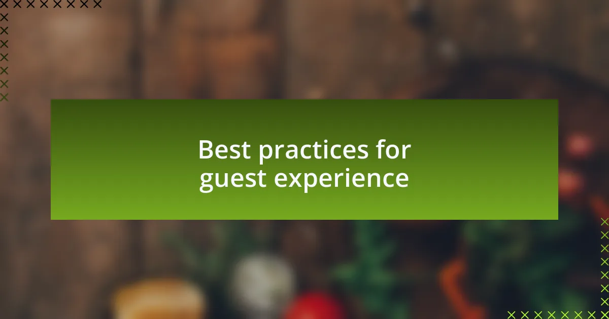 Best practices for guest experience