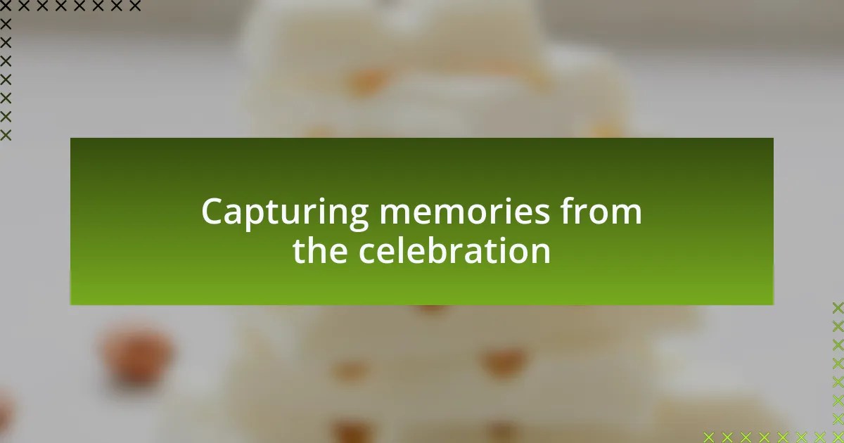 Capturing memories from the celebration