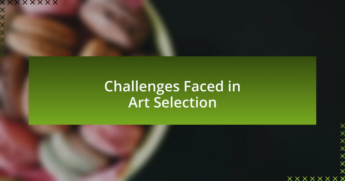 Challenges Faced in Art Selection