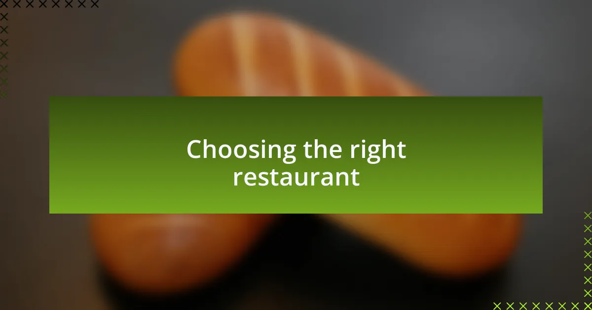Choosing the right restaurant