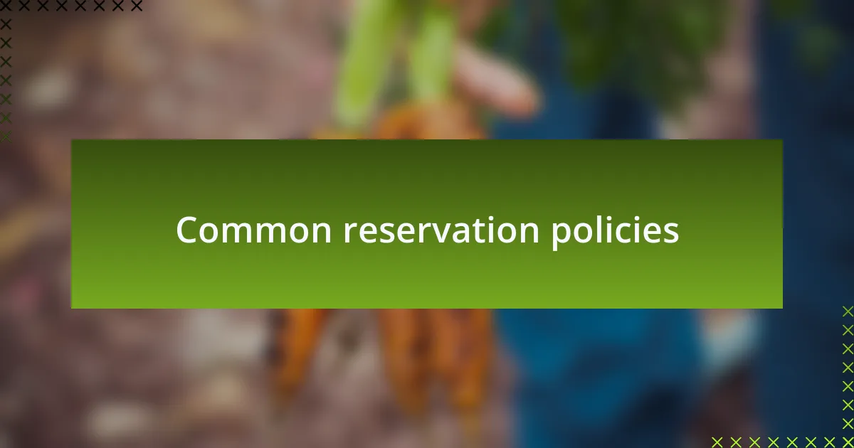 Common reservation policies