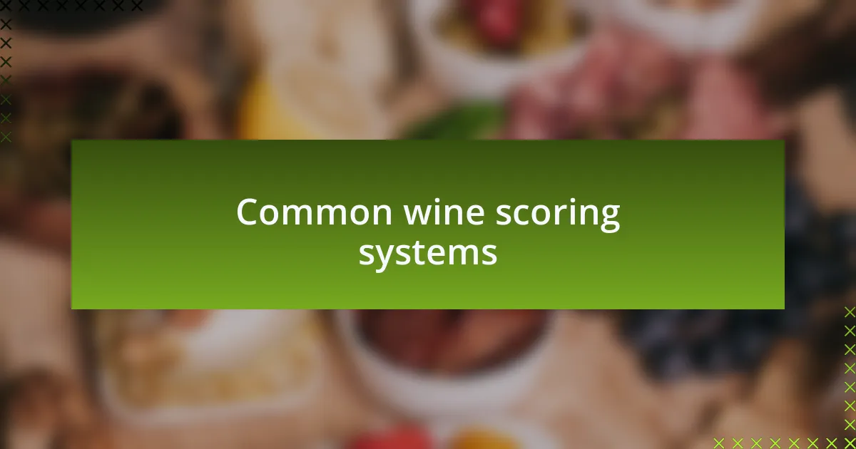 Common wine scoring systems