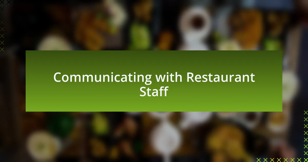 Communicating with Restaurant Staff