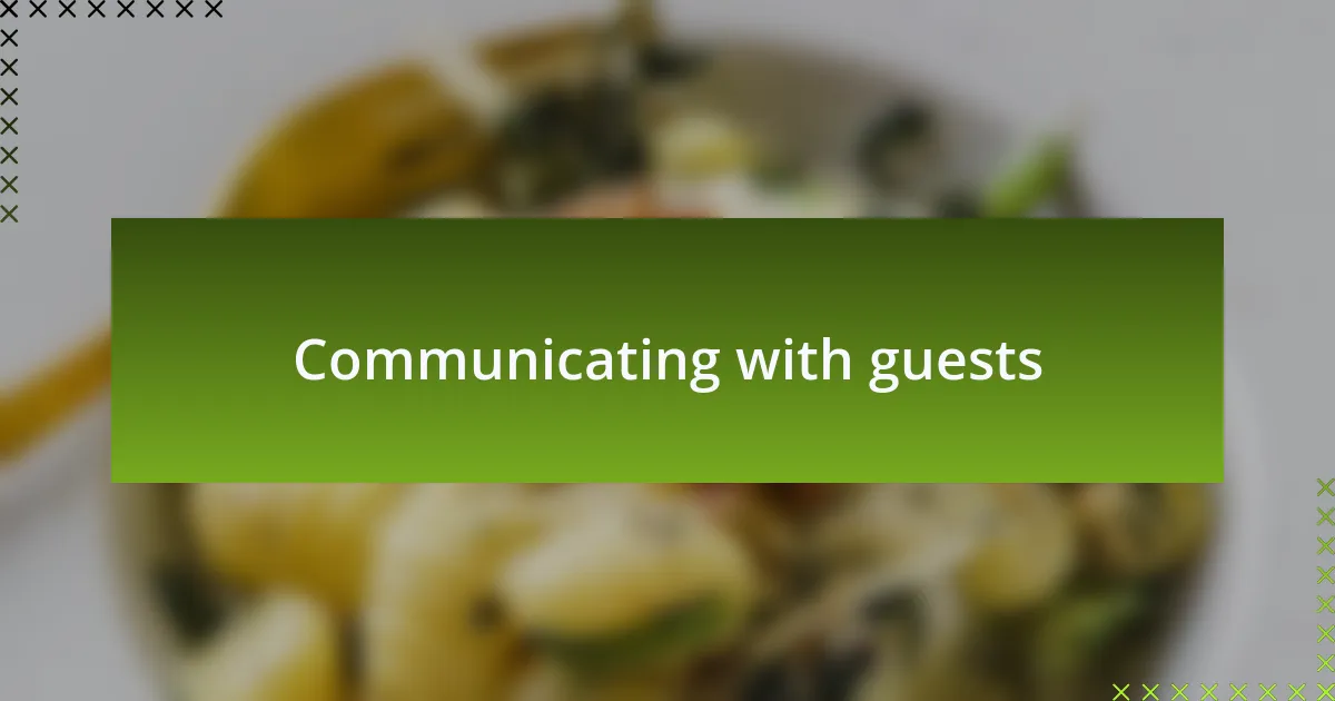 Communicating with guests