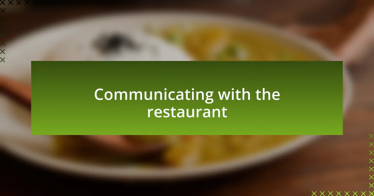 Communicating with the restaurant