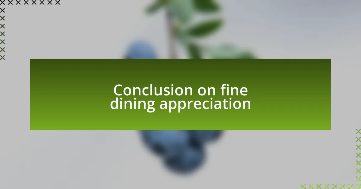Conclusion on fine dining appreciation
