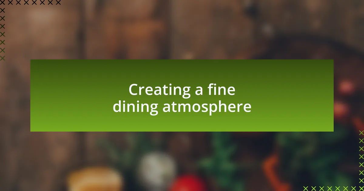 Creating a fine dining atmosphere