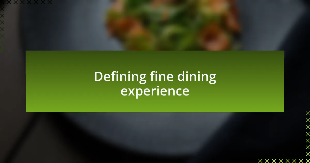 Defining fine dining experience