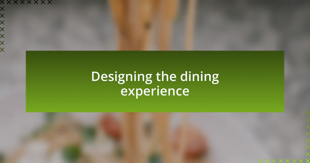 Designing the dining experience