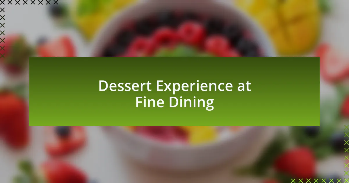 Dessert Experience at Fine Dining