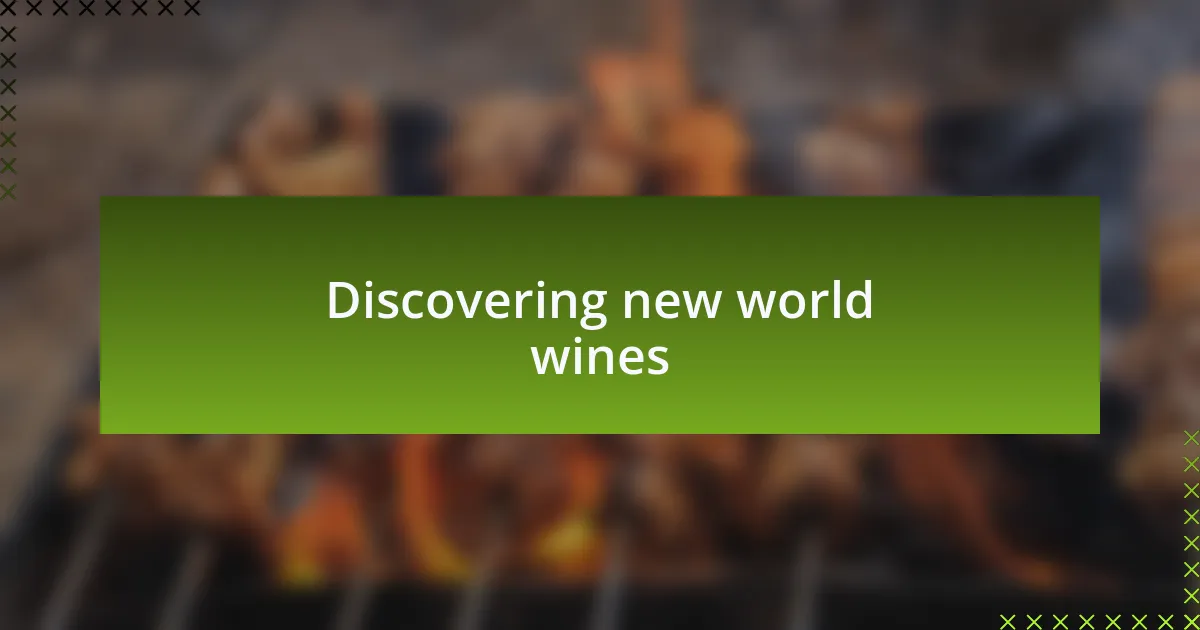 Discovering new world wines