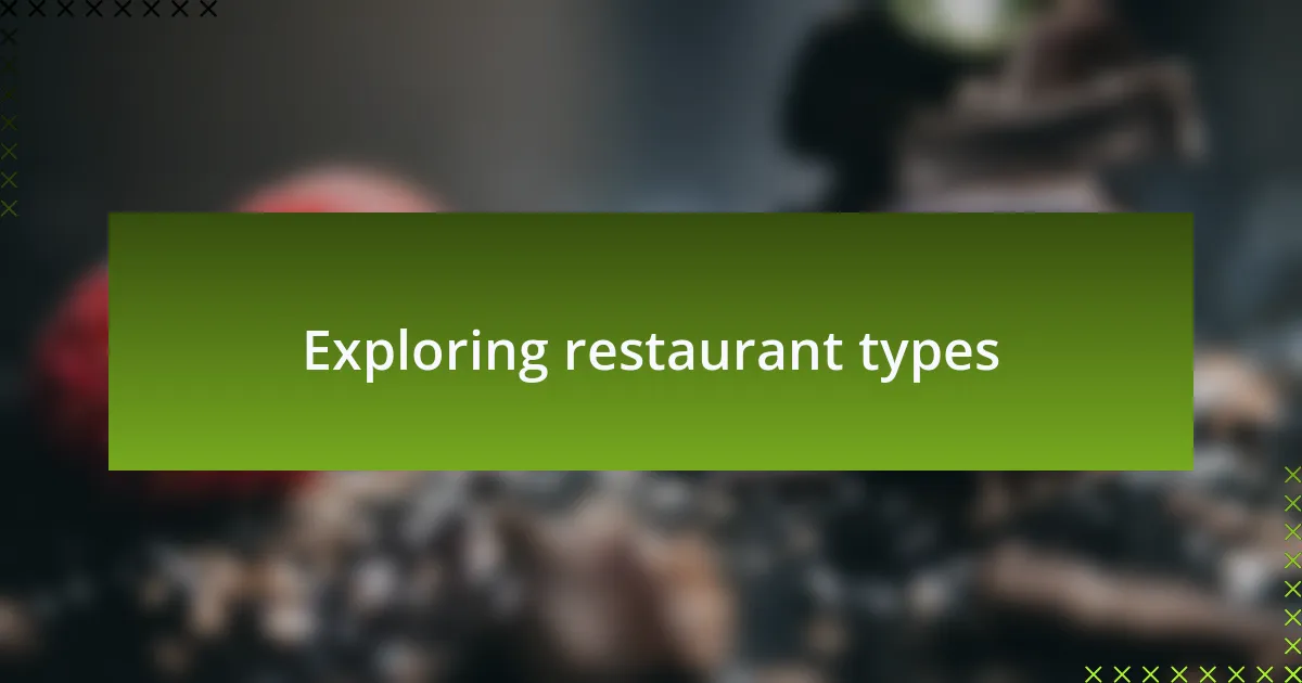 Exploring restaurant types