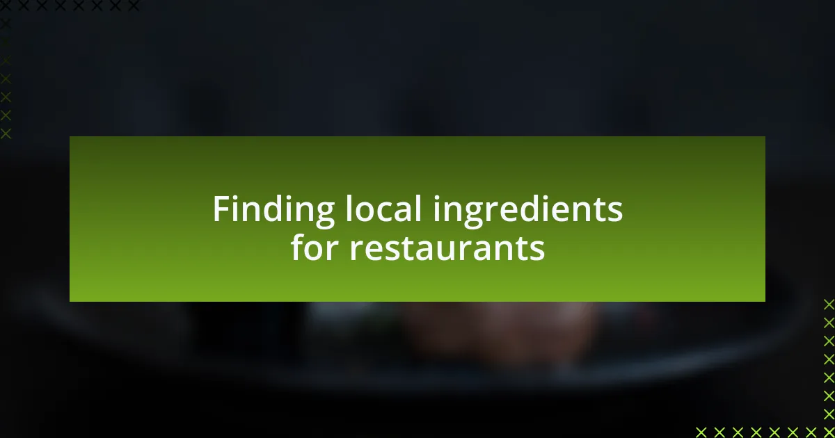Finding local ingredients for restaurants