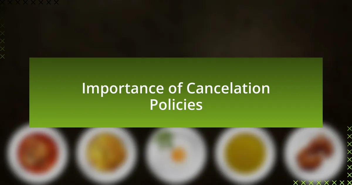Importance of Cancelation Policies
