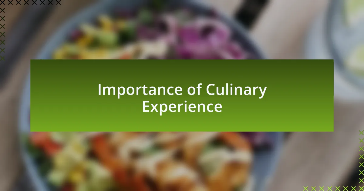 Importance of Culinary Experience