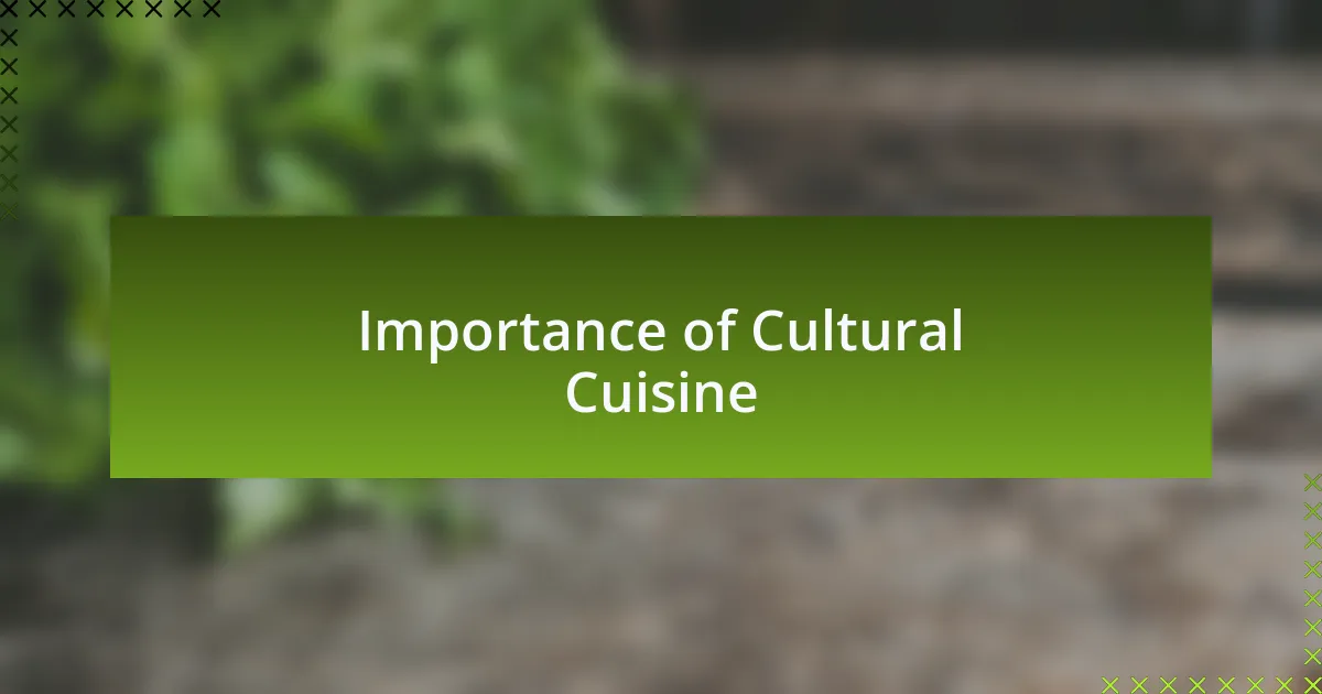 Importance of Cultural Cuisine