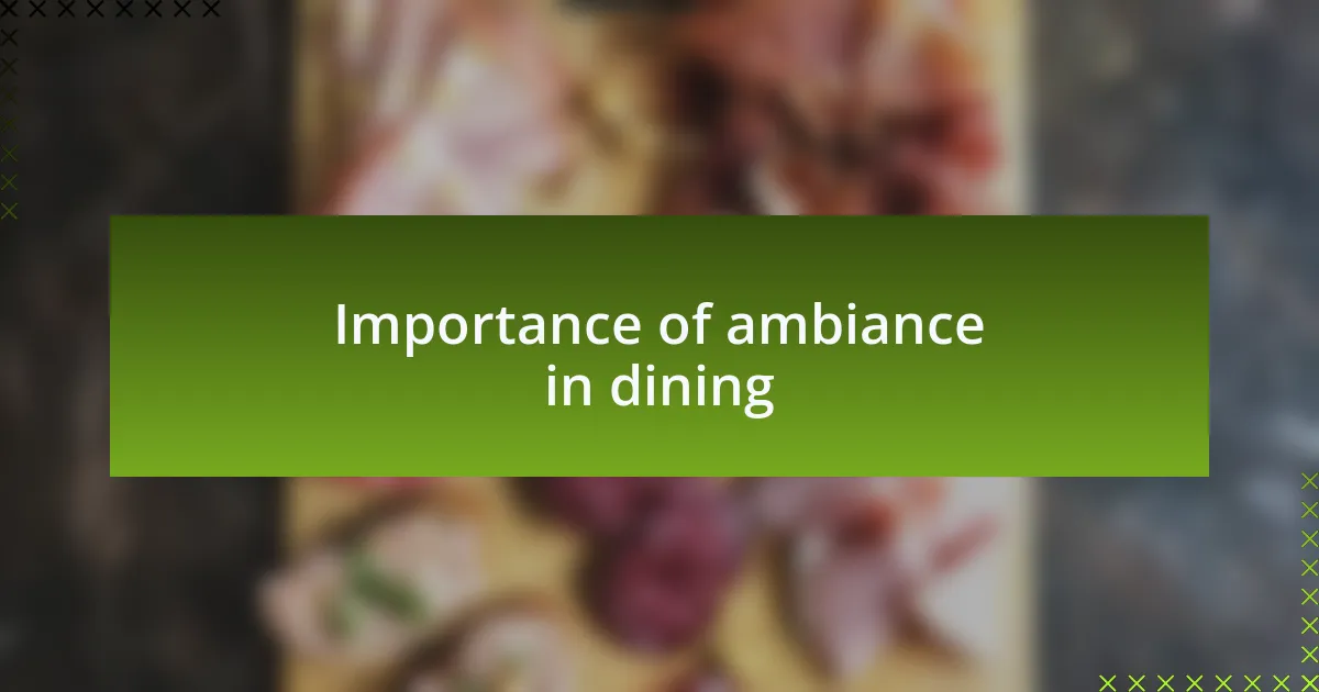 Importance of ambiance in dining