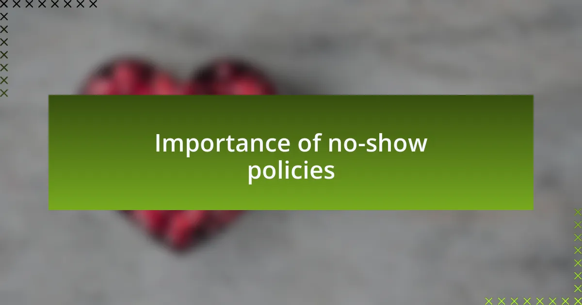 Importance of no-show policies