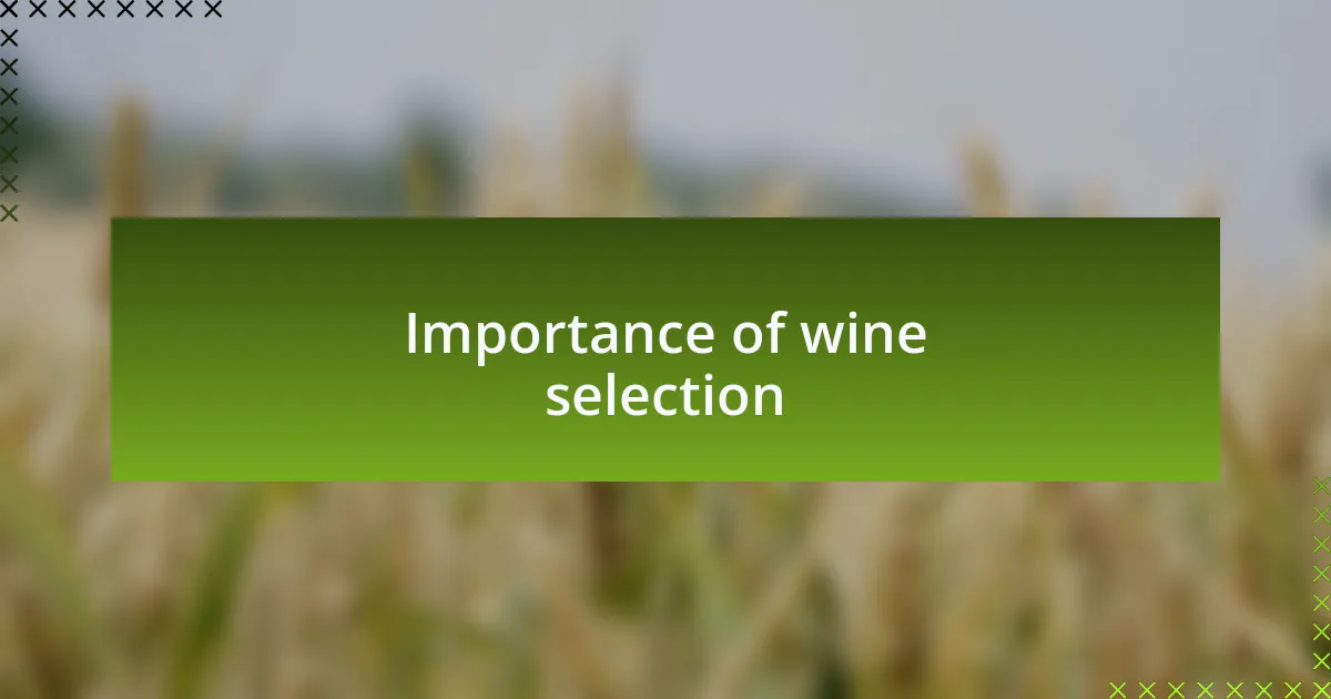 Importance of wine selection