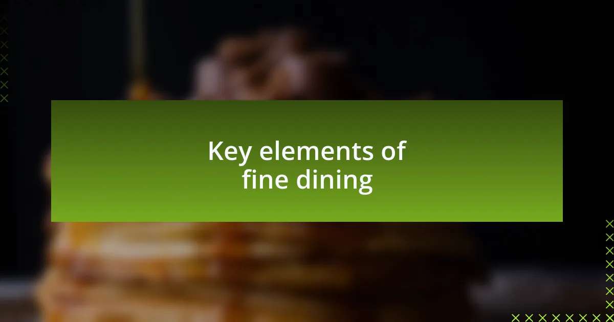 Key elements of fine dining