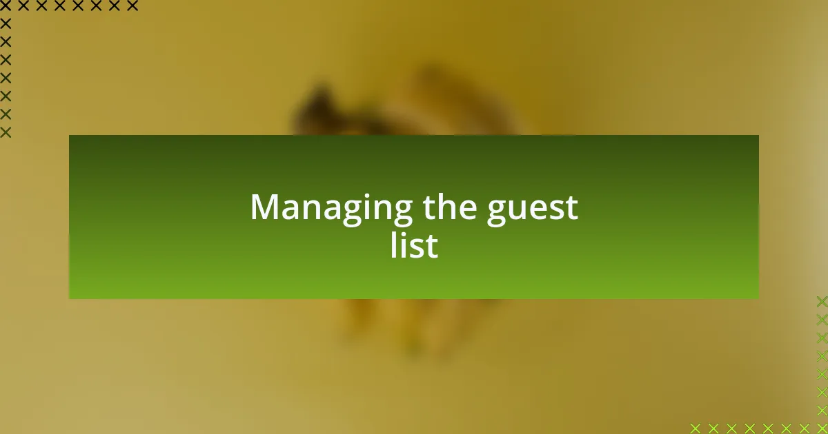 Managing the guest list
