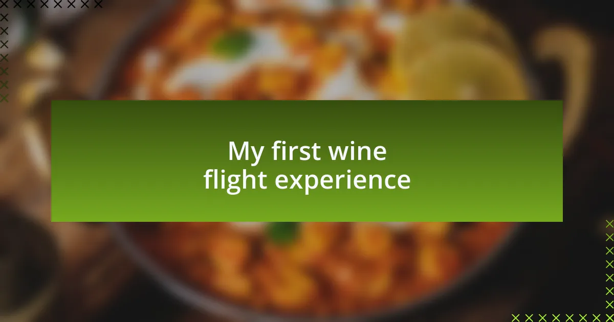My first wine flight experience