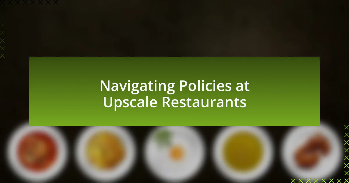 Navigating Policies at Upscale Restaurants