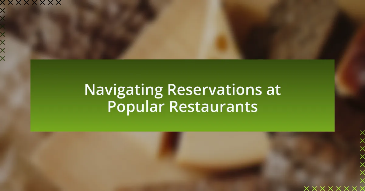 Navigating Reservations at Popular Restaurants