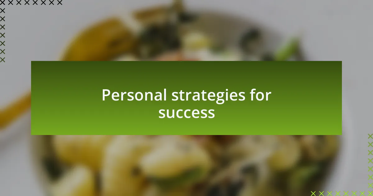 Personal strategies for success