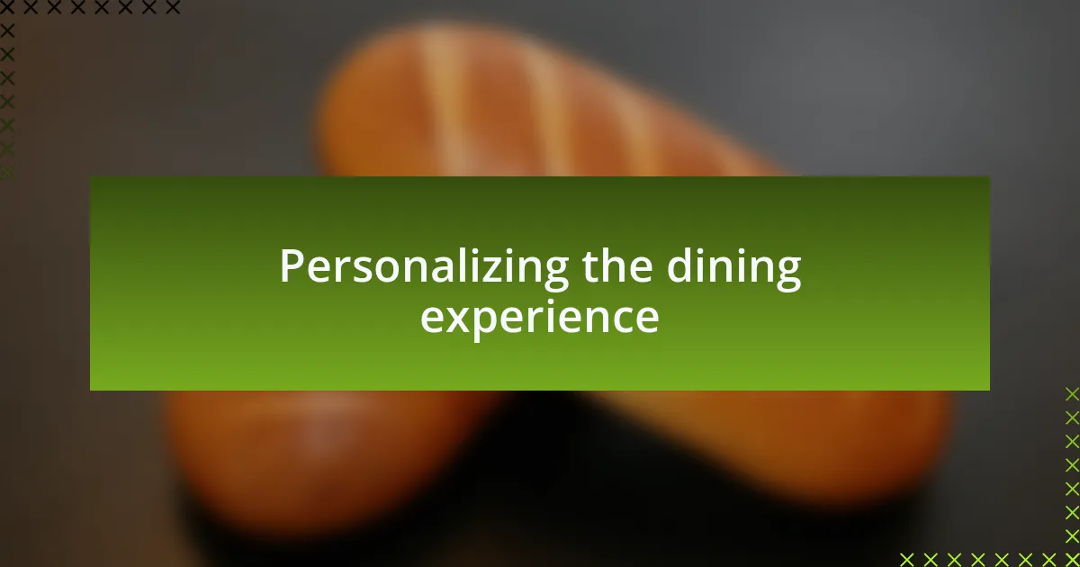 Personalizing the dining experience