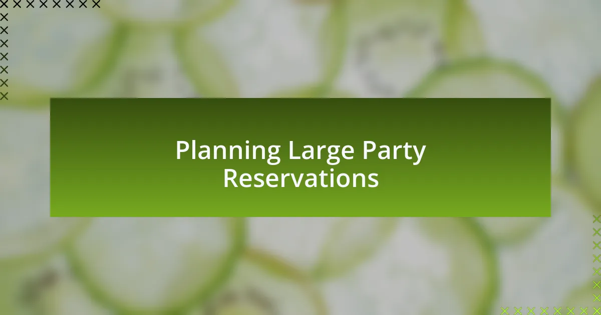 Planning Large Party Reservations