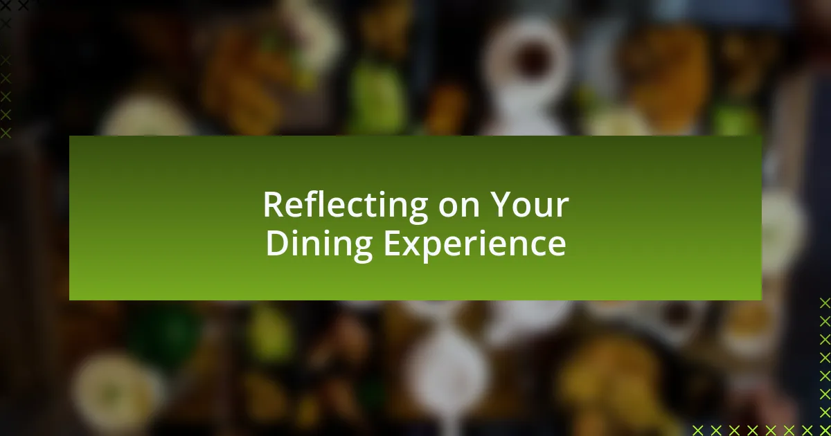 Reflecting on Your Dining Experience