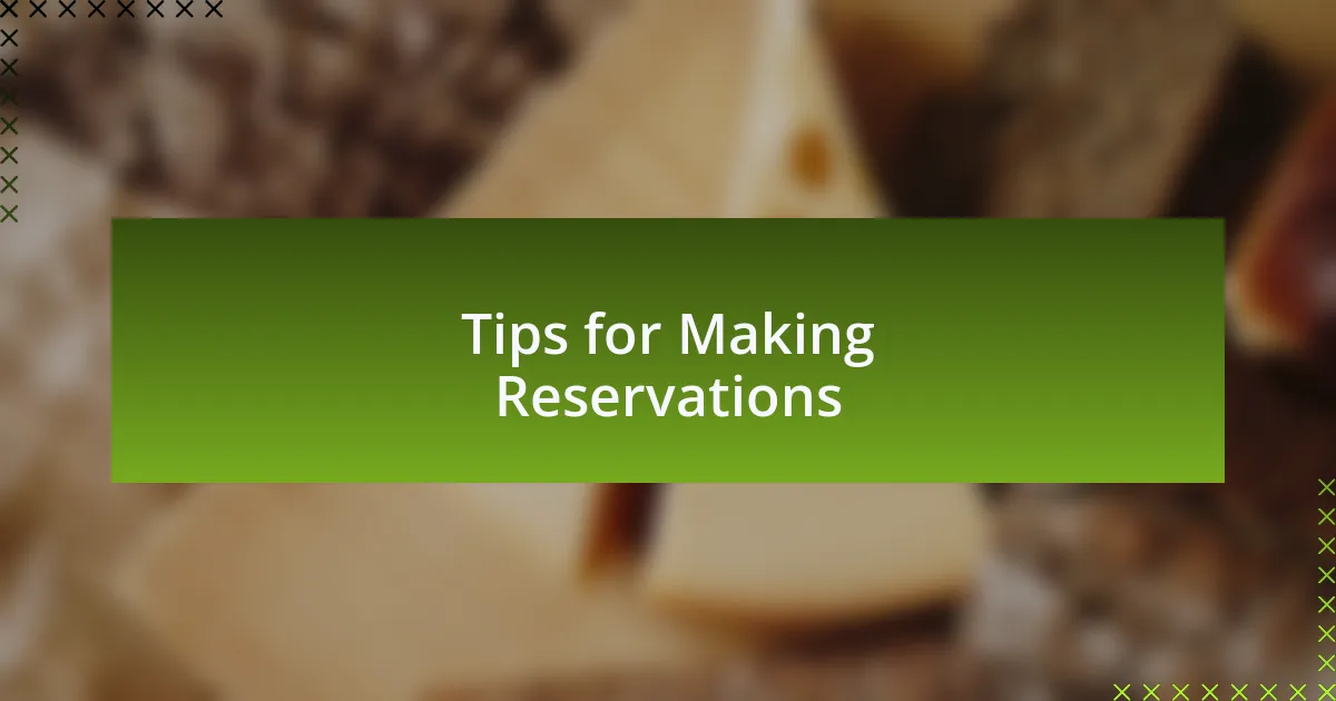 Tips for Making Reservations