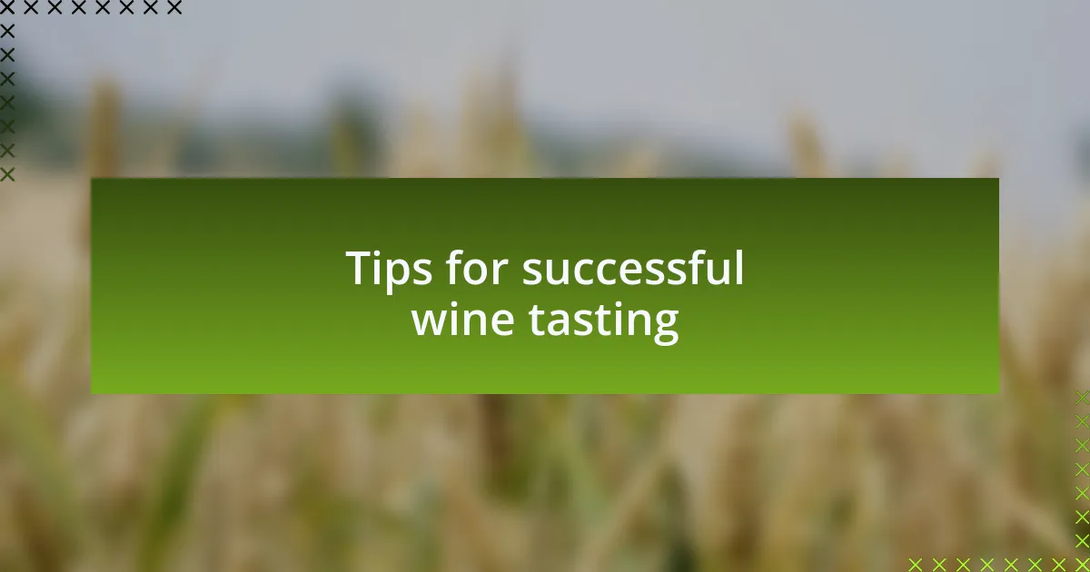 Tips for successful wine tasting