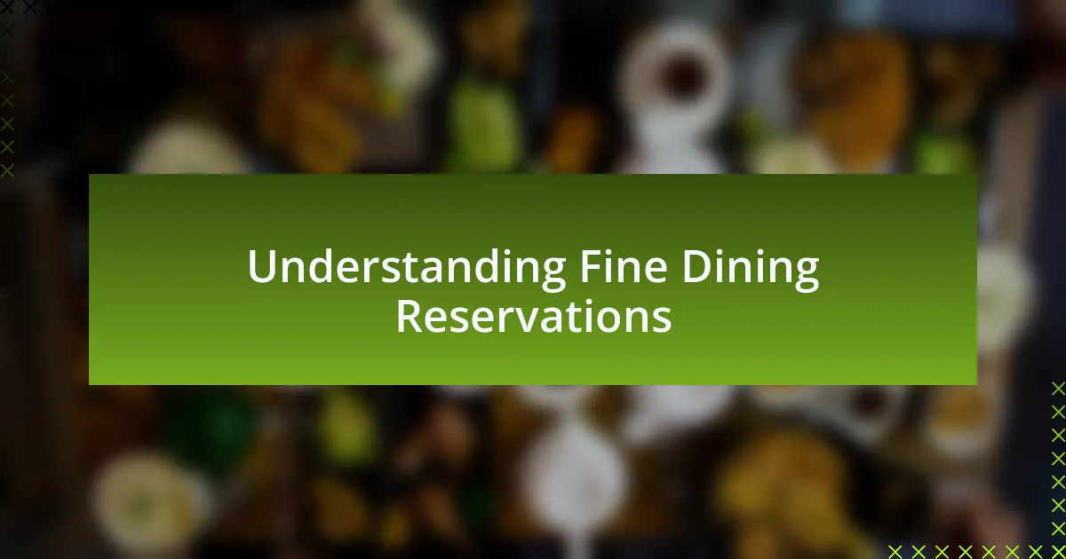 Understanding Fine Dining Reservations