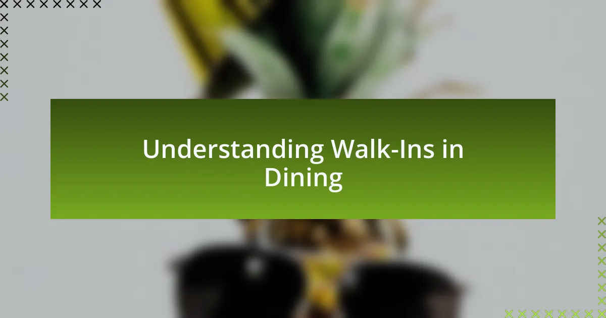 Understanding Walk-Ins in Dining