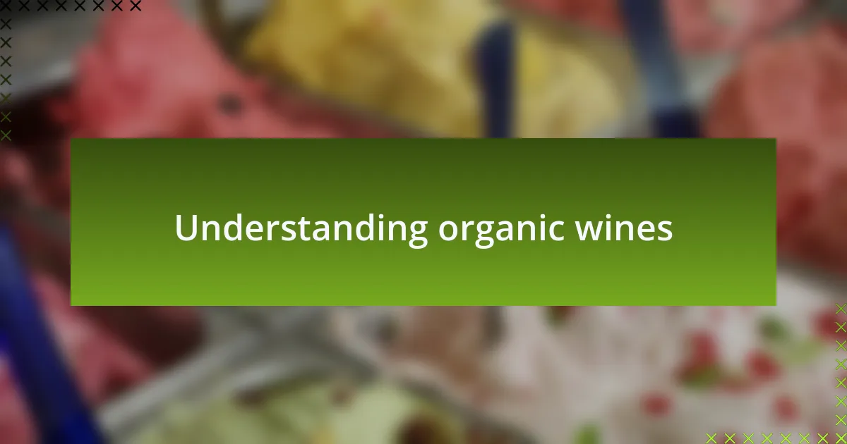Understanding organic wines