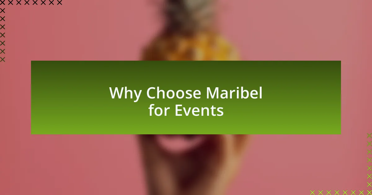 Why Choose Maribel for Events